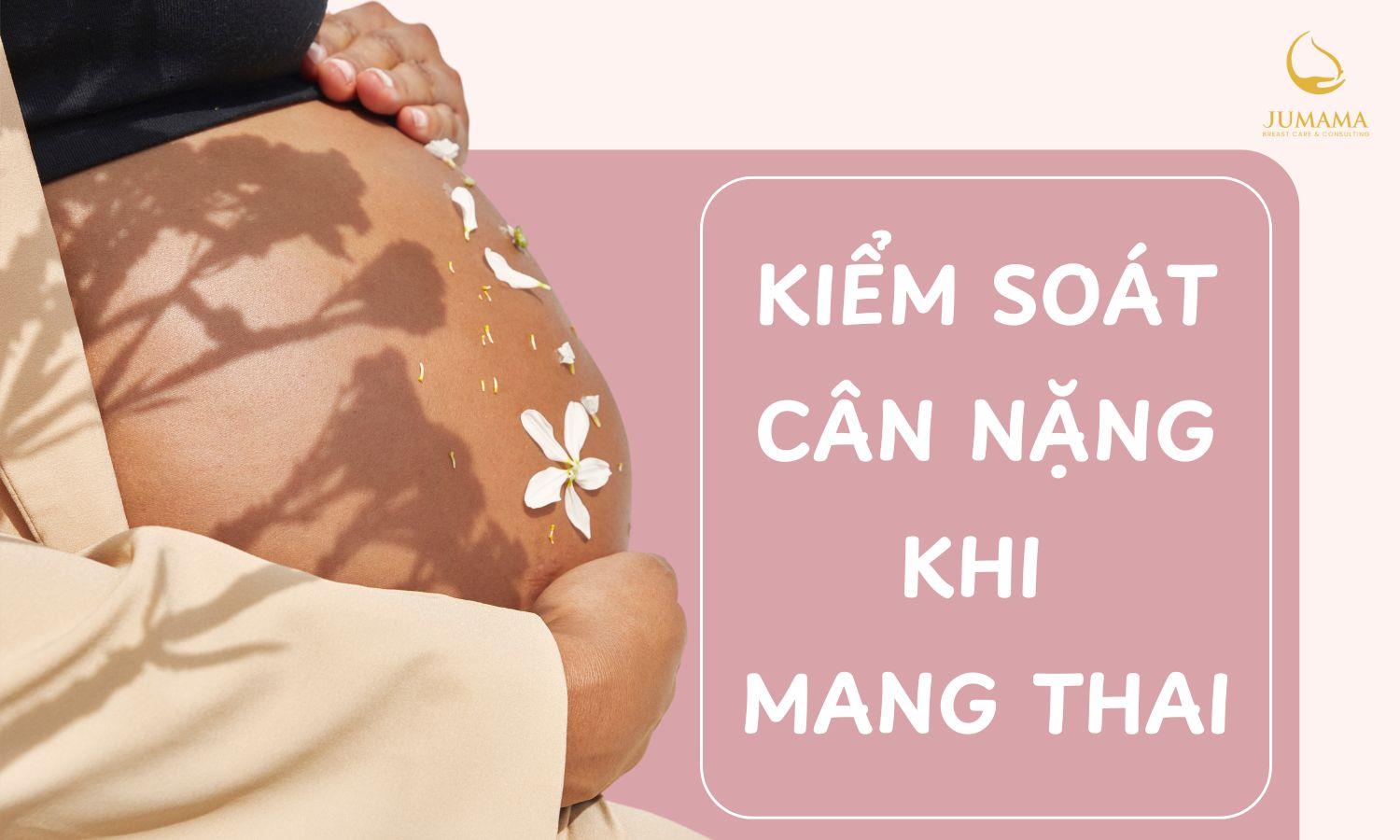 Kiểm soát cân nặng khi mang thai